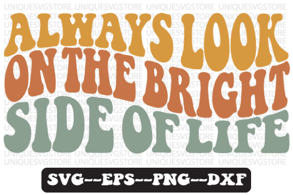 Always Look on the Bright Side SVG PNG Graphics for Crafts