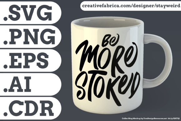 Be More Stoked Quote: Graphics & Print Templates