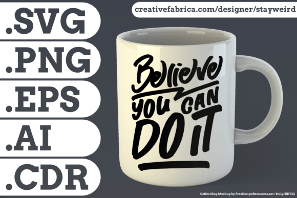 Believe You Can Do It Quote: Graphics & Print Templates