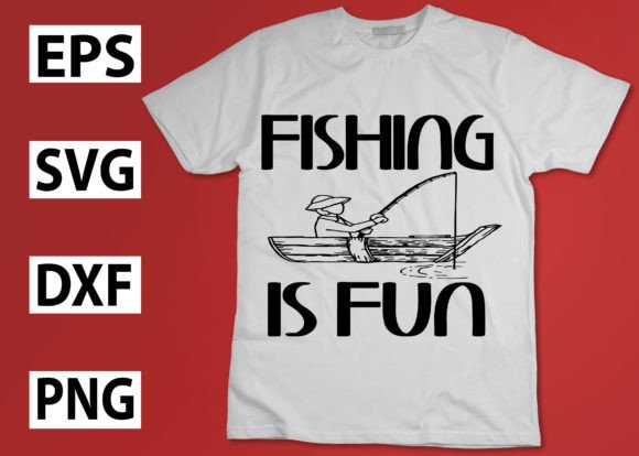 Fishing is Fun. Graphics for Crafts