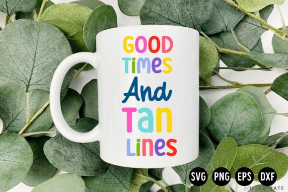 Good Times and Tan Lines SVG Summer Graphics
