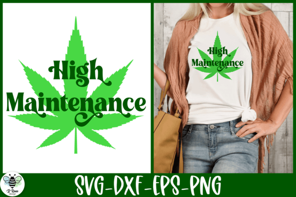 High Maintenance SVG Stoner Quote: Graphics for Crafts & Brand Personality