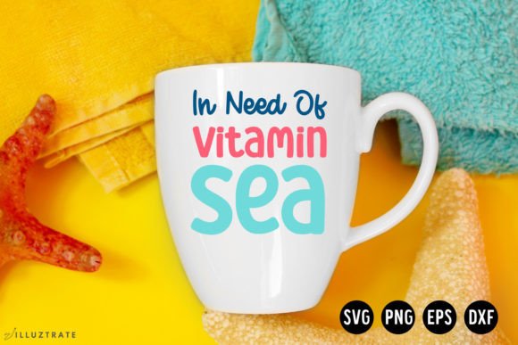 In Need of Vitamin Sea SVG: Summer Graphics for Crafts