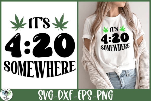 Its 420 Somewhere SVG: Crafts & Graphics for Real Making