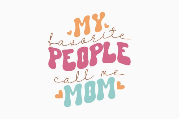 My Favorite People Retro Mothers Day SVG: Graphics for Crafts