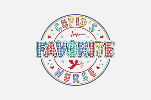 Nurse Valentine PNG, Cupids Favorite SVG: Graphics for T-Shirt Designs
