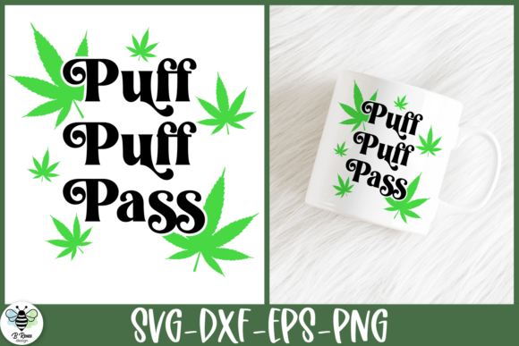 Puff Puff Pass SVG Stoner Quote: Graphics for Crafts & Local Branding