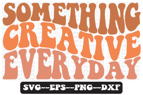 Something Creative Everyday Retro SVG: Graphics for Crafts & Content