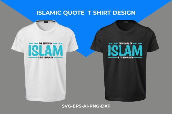 The Beauty of Islam is Its — Graphics & T-Shirt Designs